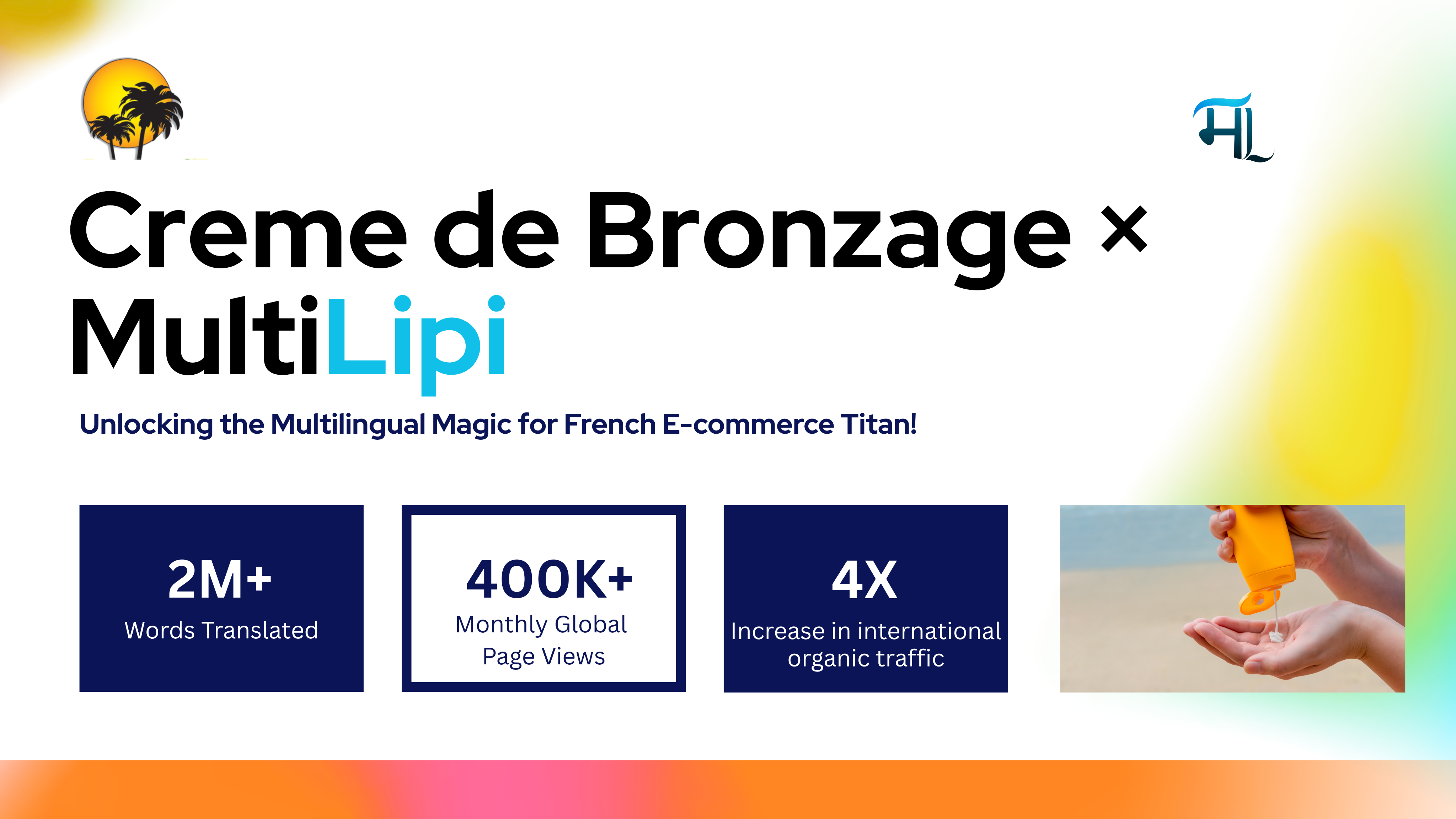 Crème de Bronzage x MultiLipi Fallstudie